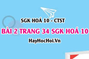 Giải bài 2 trang 34 SGK Hoá 10 Chân trời sáng tạo